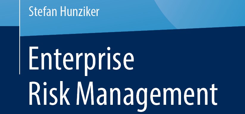 New Textbook Publication: Enterprise Risk Management – Modern Approaches to Balancing Risk and Reward