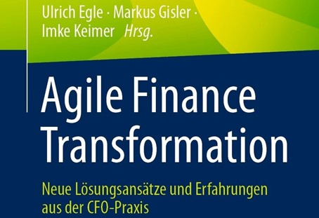 Herausgeberband „Agile Finance Transformation: Neue Lösungsansätze und Erfahrungen aus der CFO-Praxis“