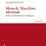 Buch von Orlando Budelacci: Mensch, Maschine, Identität