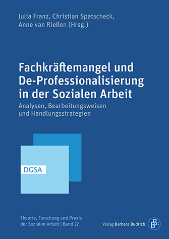 6. Buch Fachkräftemangel und De-Professionalsierung in der Sozialen Arbeit