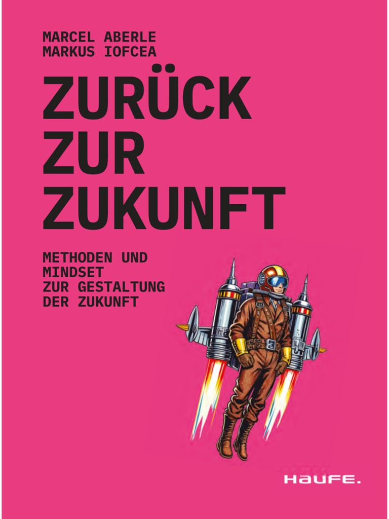 Buch Zurück zur Zukunft von den Autoren Marcel Aberle und Markus Iofcea